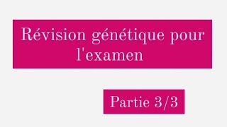 Révision Génétique pour Lexamen L2 Biologie Partie 3 [upl. by Ahsenek289]