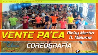 VENTE PA CA Ricky Martin ft Maluma COREOGRAFÍA [upl. by Ieso]