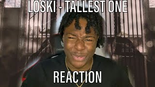 Loski  Tallest One REACTION [upl. by Isaiah]