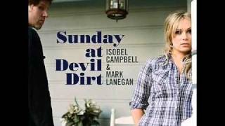 Isobel Campbell amp Mark Lanegan  Shotgun Blues [upl. by Nylekoorb]