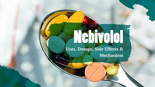 Nebivolol  Uses Dosage Side Effects amp Mechanism  Narbivolol [upl. by Nerehs]