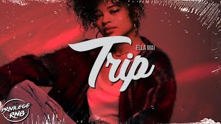 Ella Mai  Trip Official Lyrics [upl. by Siari]