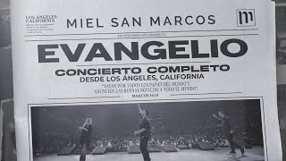 EVANGELIO  CONCIERTO COMPLETO  MIEL SAN MARCOS  VIDEO OFICIAL  En vivo desde Los Angeles CA [upl. by Fulton10]