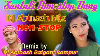 Santali Nonstop Dong Tipe Dj Top Dj Song Remix Dj Abinash Raiganj [upl. by Leemaj]