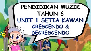 PENDIDIKAN MUZIK TAHUN 6 I UNIT 1 I CRESCENDO amp DECRESCENDO I BUKU TEKS MS 5 [upl. by Eduam894]