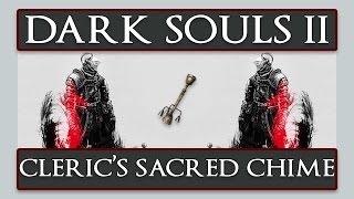 Dark Souls II  How to get the Clerics Sacred Chime [upl. by Angi]