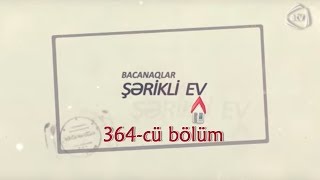 Bacanaqlar  Qovuşma 364cü bölüm [upl. by Broida1]