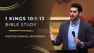 1 Kings 10 Part 1 Bible Study The Queen of Sheba  Pastor Daniel Batarseh [upl. by Enelaehs]