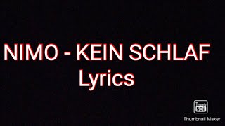 NIMO  KEIN SCHLAF Lyrics [upl. by Bendicty124]