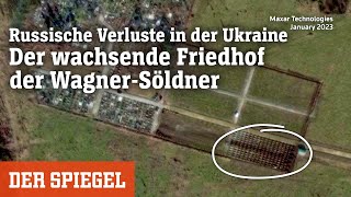 Russische Verluste in der Ukraine Der wachsende Friedhof der WagnerSöldner  DER SPIEGEL [upl. by Niessuh517]