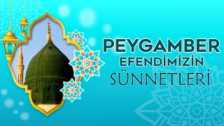 PEYGAMBER EFENDİMİZİN SÜNNETLERİ Peygamber efendimizin günlük hayatı [upl. by Undis]