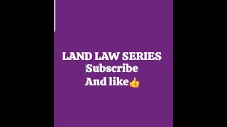 LAND LAW 1  Security of tenants by occupancy prescription and Acquiescence in Land [upl. by Strickman]