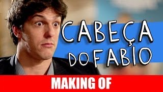 MAKING OF  CABEÇA DO FABIO [upl. by Anayd746]