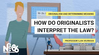 How Do Originalists Interpret the Law No 86 [upl. by Cyd]