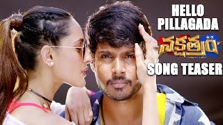 Hello Pillagada Song Teaser  Nakshatram Movie  Sundeep Kishan Sai Dharam Tej Pragya Jaiswal [upl. by Gabbert]