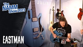 Eastman Juliet LA Demo with Shawn Tubbs  NAMM 2023 [upl. by Artenahs]