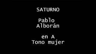 SATURNO Pablo Alborán KARAOKE TONO MUJER A [upl. by Coplin]