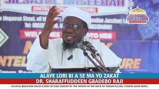 ALAYE LORI BI A SE MA YO ZAKAT  DR SHARAFUDDEEN GBADEBO RAJI [upl. by Upali]