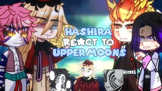 •Hashira Reacts to UpperMoons•\\Demon Slayer\\ Read Desc\\ [upl. by Trueman]