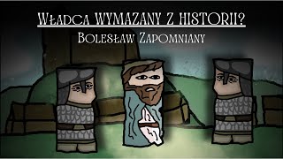 Władca WYMAZANY z HISTORII POLSKI Bolesław Zapomniany [upl. by Sosthina]