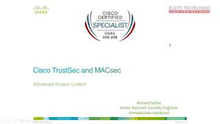 09 Cisco TrustSec and MACsec [upl. by Wilma992]