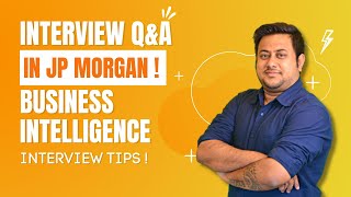 Business Intelligence Analyst Interview Questions amp Answers Asked in JP Morgan [upl. by Elaynad]