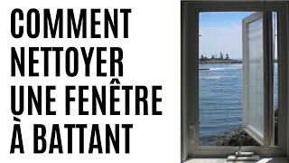 Comment nettoyer une fenêtre à battant [upl. by Lorna]