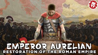 Aurelian Emperor Who Restored the World [upl. by Russ]