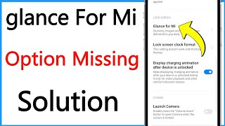 Glance For Mi Option Missing  Glance For Mi Ka Option Kaise Laye  Mi Glance Not Showing [upl. by Cilo]