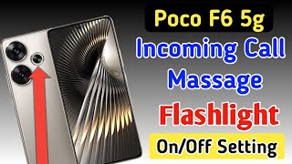 Poco f6 5g notification light onoff kaise karenincoming call flashlight setting Poco f6 5g [upl. by Arlon617]