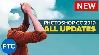 Photoshop CC 2019 Tutorials  MUSTKNOW New Features in Adobe Photoshop CC 2019 [upl. by Enerual]