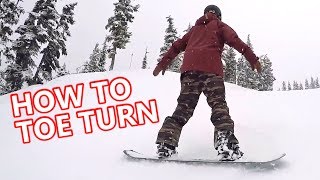 How To Toe Turn  Beginner Snowboard Tips [upl. by Os463]