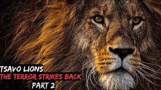 The Man Eating Lions Of Tsavo EP02 The Terror Strikes Back Full Story In हिंदी  ManEaters [upl. by Lydie]