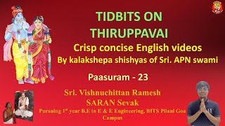 Tidbits on Thiruppavai  Pasuram 23  Chi Vishnuchittan Ramesh  SARAN Sevak [upl. by Padegs612]