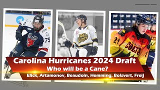 Carolina Hurricanes 2024 Draft  Indepth Analysis of Elick Artamonov Beaudoin amp more [upl. by Sedecram428]