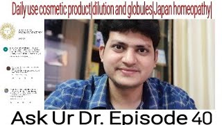 Ask Ur Dr Episode 40  Daily Cosmetic product  Homeopathy in Japan  fairness combination QnA [upl. by Aldon866]