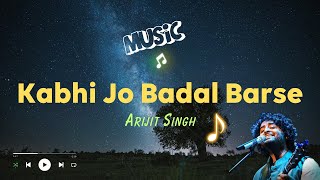 KABHI JO BADAL BARSE MIXUP SONG LYRICS [upl. by Alison]