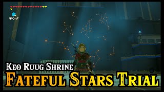 FATEFUL STARS TRIAL  KEO RUUG SHRINE WALKHROUGH  THE LEGEND OF ZELDA BREATH OF THE WILD GAMEPLAY [upl. by Niwdla]