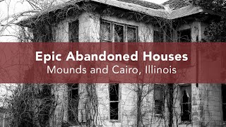 Epic Abandoned Houses in Mounds and Cairo Illinois [upl. by Sualkcin913]