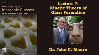 Kinetic Theory of Glass Formation Lecture 7 Glass Science [upl. by Inaboy]