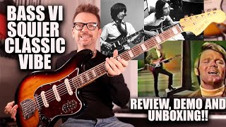 Bass VI Review Demo and Unboxing  Squier by Fender Classic Vibe Bass VI [upl. by Oenire938]