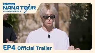 NANA TOUR with SEVENTEEN Official Trailer  EP4 [upl. by Eidoc]