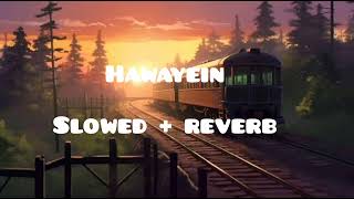 Hawayein  slowed  reverb   Arijit Singh  shah rukh khan  Anushka Sharma [upl. by Rosabella]