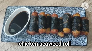 Chicken Seaweed Roll food seaweed [upl. by Blinnie]