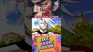 Anime funny moments 🤣😂  Virginkun is here  anime animeedit comedy funny animeshorts fun [upl. by Wayland]