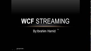 20WCF Streaming Large Data كيفية التعامل مع المفات كبيرة الحجم [upl. by Ahsenar]