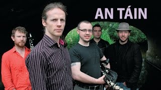 An Tain bó Cuailgne New Irish music based on the Iron Age heroic epic of CúChulainn [upl. by Hnao]