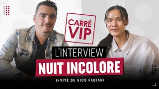 LInterview Carré VIP du phénomène Nuit Incolore [upl. by Atnahsa243]