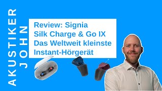 Hörgeräte Review Signia Silk Charge amp Go IX [upl. by Nerissa197]