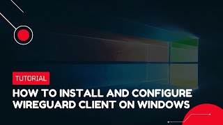 How to install and configure WireGuard Client on Windows  VPS Tutorial [upl. by Eeliak]